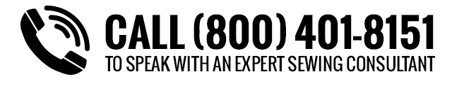 Call 800-401-8151 To Speak To An Expert Sewing Consultant