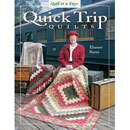 Quick Trip Quilts by Eleanor Burns