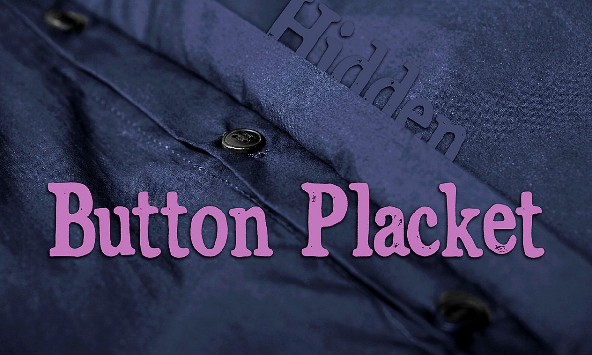 How to Make a Hidden Button Placket