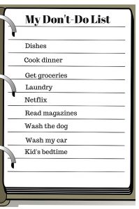 Right now, I’m busy doing so much that only I can do that I have delegated a lot of tasks to others & gained time by having a long don’t do list.