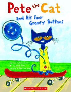 I spent a decent amount of time last week reading (and re-reading) her the same story, Pete the Cat & His Four Groovy Buttons.