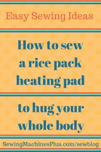How to Sew a Rice Pack Whole Body Heating Pad